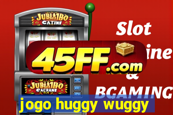jogo huggy wuggy